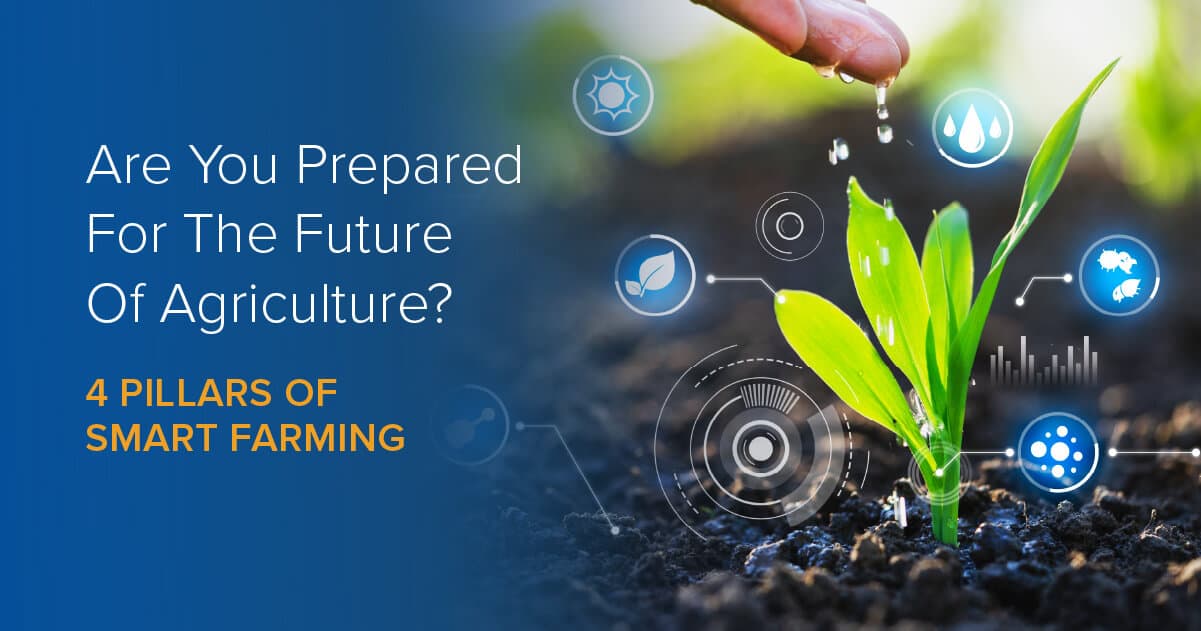 Agriculture 4.0 and smart farming trends and solutions