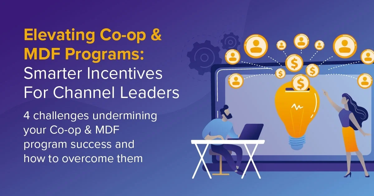 Elevating Co-op & MDF Programs Smarter Incentives For Channel Leaders